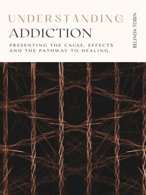 cover image of Understanding Addiction